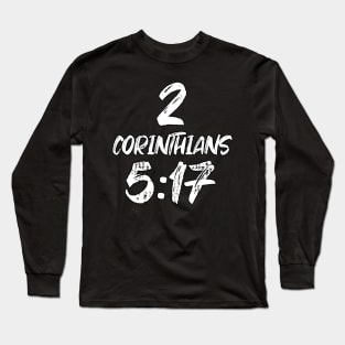 2 Corinthians 5:17 Bible Verse Text Long Sleeve T-Shirt